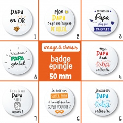 Badge épingle papa - 50 mm - Choix de l'image