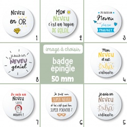 Badge épingle neveu - 50 mm - Choix de l'image