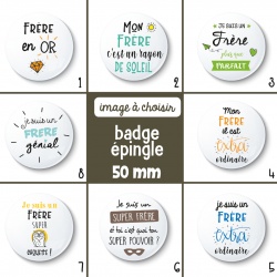 Badge épingle frère - 50 mm - Choix de l'image