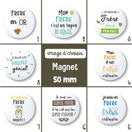 Magnet frère - 50 mm - Choix de l'image