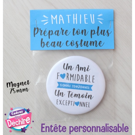 Magnet demande témoin pour son ami