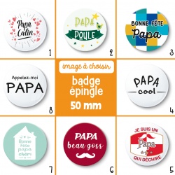 Badge épingle papa - 50 mm - Choix de l'image