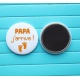 Magnet  " papa j'arrive ! "