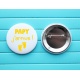 Badge épingle " papy j'arrive ! "