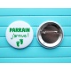 Badge épingle " parrain j'arrive ! "