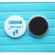 Magnet  " cousin j'arrive ! "