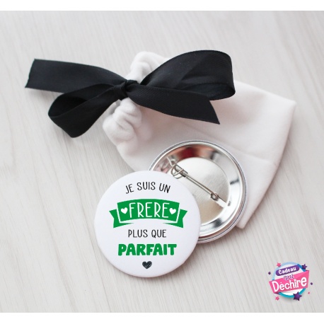 Badge épingle " Frère plus que parfait "