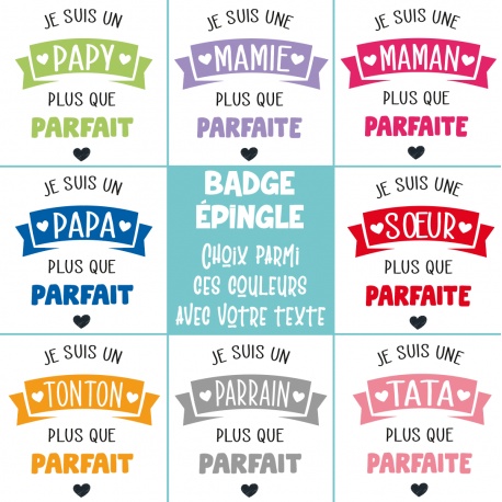 Badge épingle " Famille plus que parfaite "