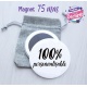 Magnet 100% personnalisable - 75 mm