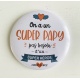 Magnet "On a un super papy pas besoin d'un super héros""