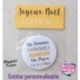 Magnet 75 mm - cadeau papa - idée cadeau noël - cadeau personnalisable